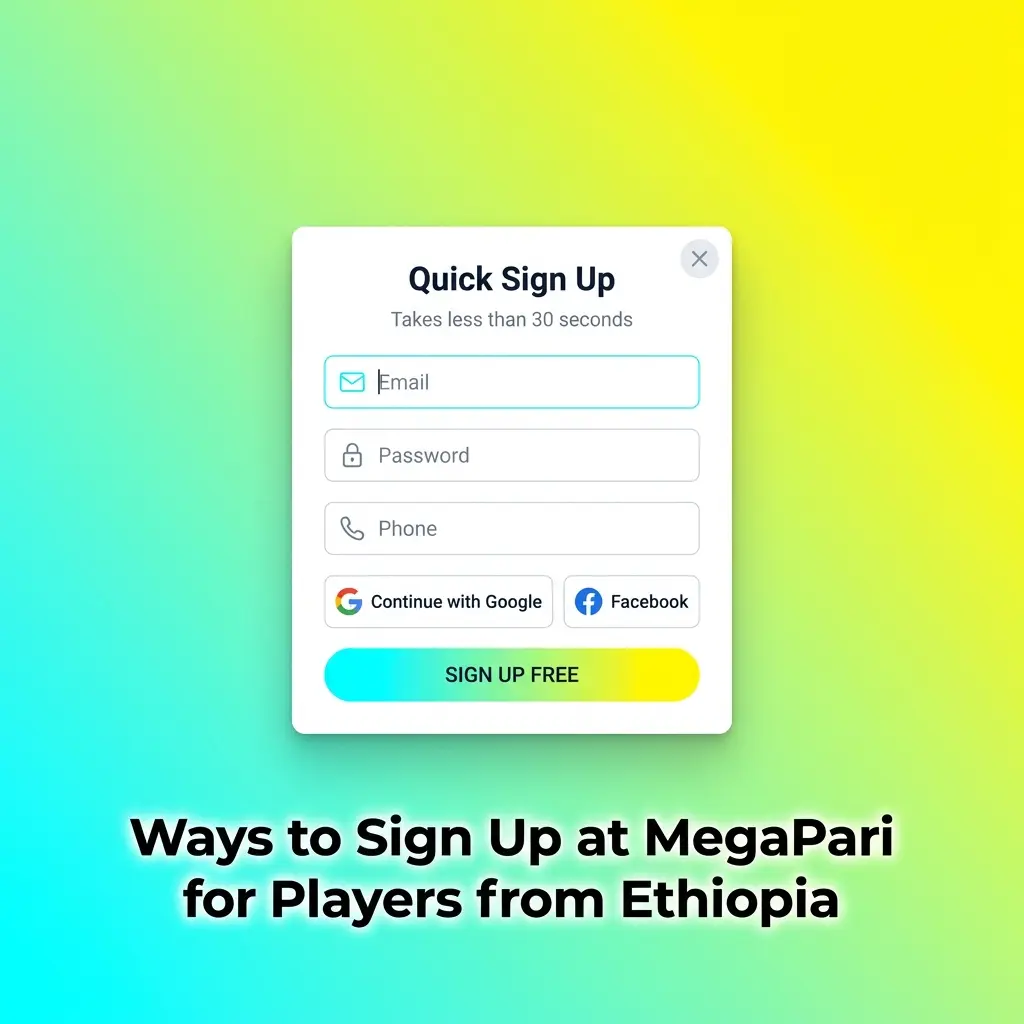 MegaPari registration methods for Ethiopian players showing 4 sign-up options including email, one-click, social, and app